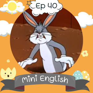 Mini English ep.40